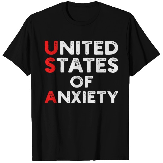 united states of anxiety T Shirts