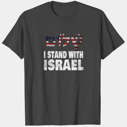 I Stand With Israel - Shalom Peace T Shirts