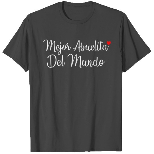 Mejor Abuelita Del Mundo Te Amo Mama Mothers Day G T Shirts