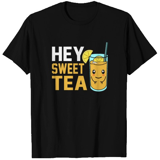 Hey Sweet Tea Funny Iced Tea Day Fun Pun T Shirts
