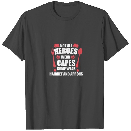 Not All Heroes Wear Capes Cafeteria Lunch Lady T Shirts