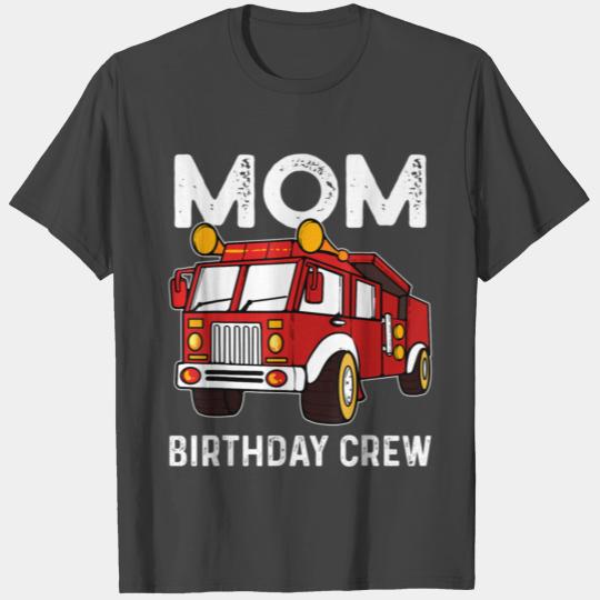 Mom Mama Birthday Firetruck Firefighter Gift T Shi T Shirts