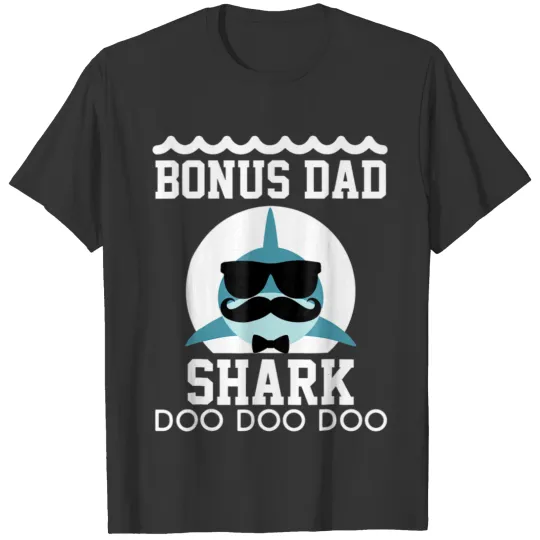 Bonus Dad Shark T Shirts Matching Family T Shirts Shark