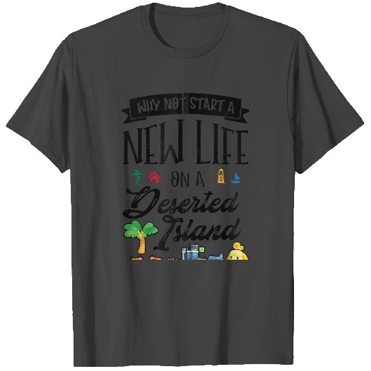 Animal Crossing New Horizons Why Not Starts A New T Shirts