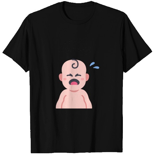 I hate mornings T Shirts