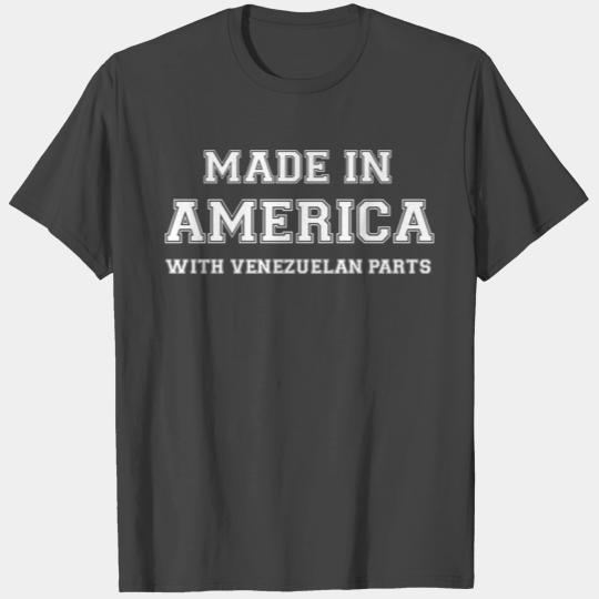 Made In America With Venezuelan Parts Venezuela Us T Shirts
