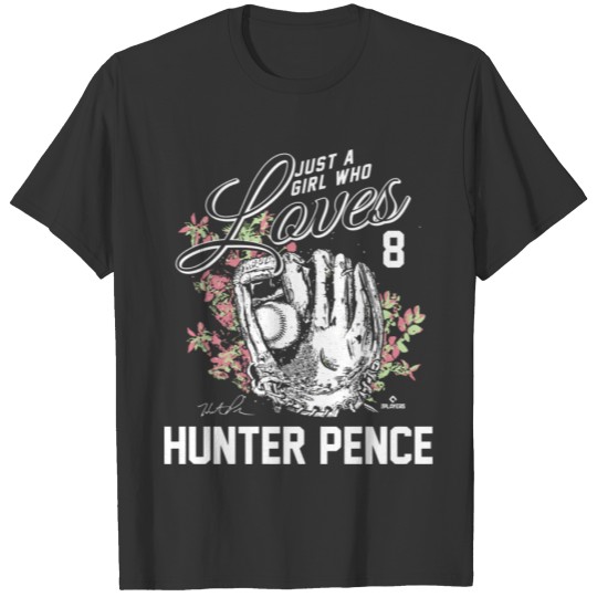 Just A Girl Who Loves Hunter PenceGift Tee T-shirt