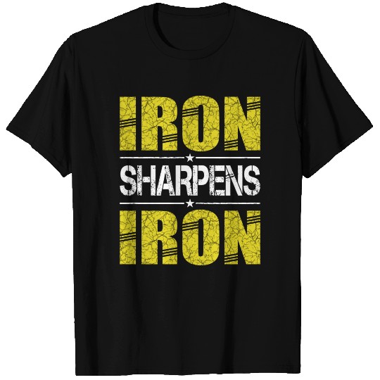 Iron sharpens iron T Shirts