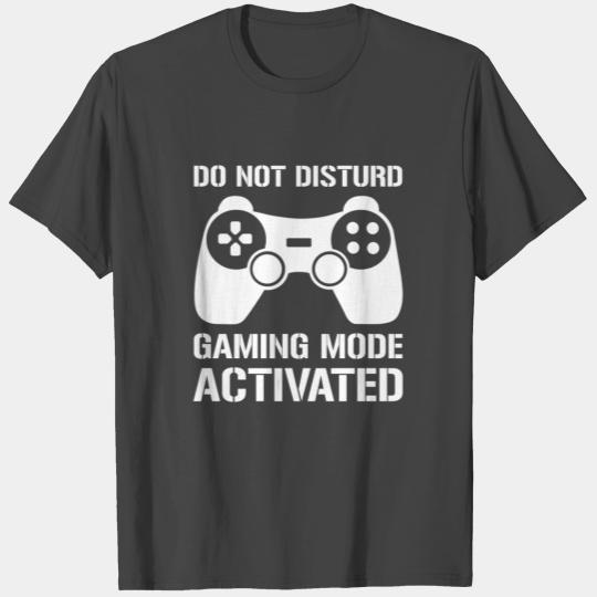Do Not Disturb, Gaming Mode Activated 3 T Shirts