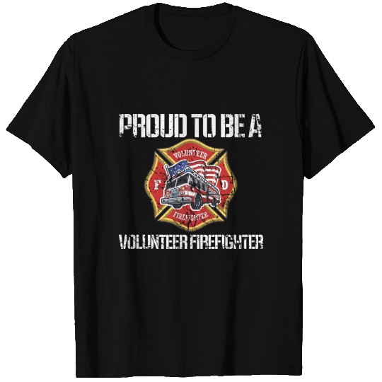 Proud To Be A Volunteer Firefighter Graphic birthd T Shirts