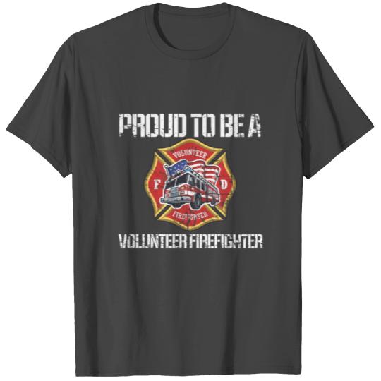 Proud To Be A Volunteer Firefighter Graphic birthd T Shirts