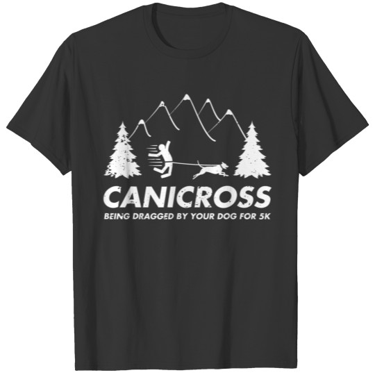 Funny Dog Trail Running Mountain Canicross Joke T T-shirt