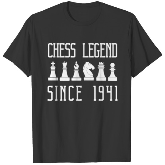 Chess legend birthday since 1941 birthday gift T-shirt