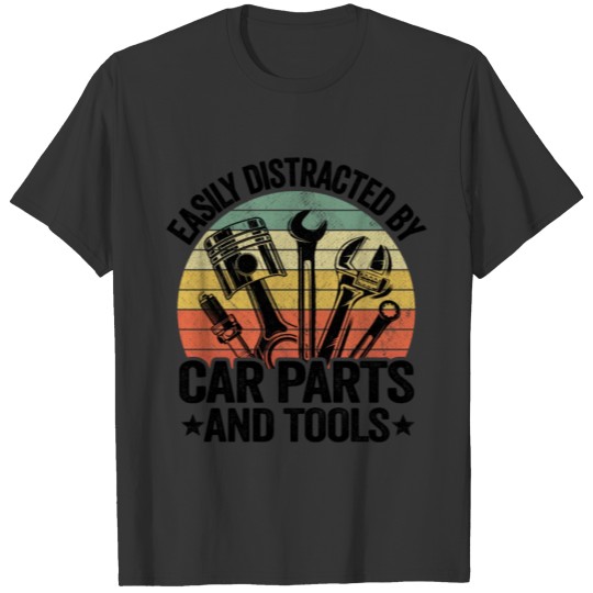 Easily Distracted By Car Parts And Tools Funny T-shirt