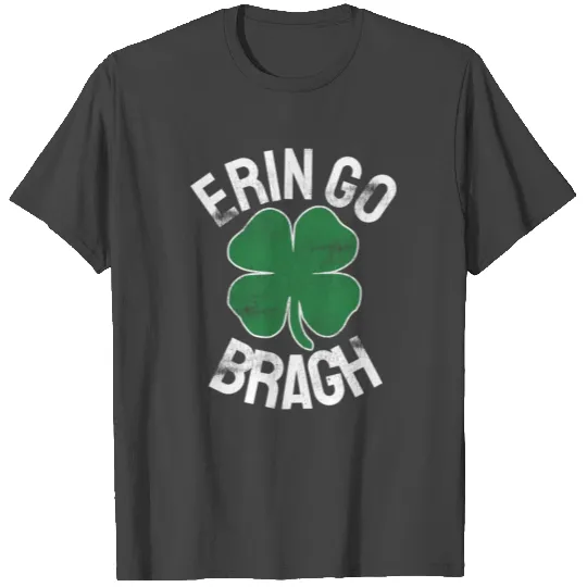 St Patrick S Day Shamrock Erin Go Bragh Irish Sain T Shirts