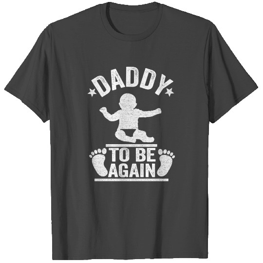 Future Father Daddy To Be Again New Dad 2nd T Shirts