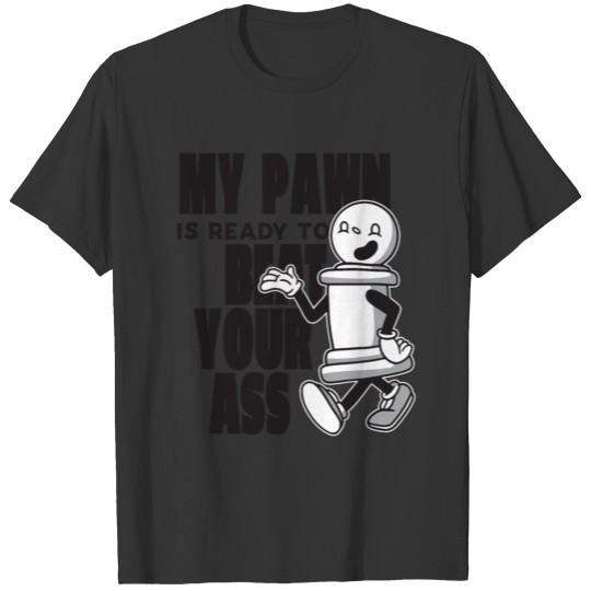Pawn Beats Ass T-shirt