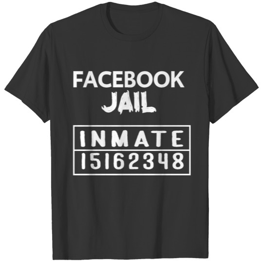 Facebook Jail Inmate 15162348 t-shirt Unisex T-shirt