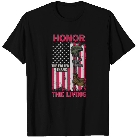 HONOR THE FALLEN THANK THE LIVING T Shirts
