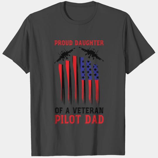 Proud Daughter Of A Veteran Pilot Dad Air Force T Shirts