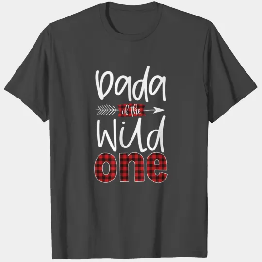 Dada of the Wild One Buffalo Plaid Lumberjack 1st T Shirts