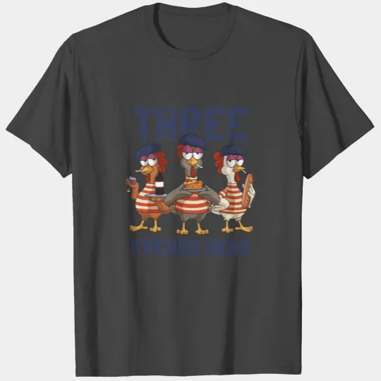 Three French Hens Funny Christmas Carol Partridge T Shirts