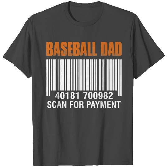 Baseball Dad Scan For Payment Funny Fathers Day T Shirts