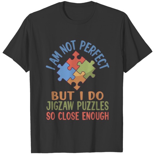 Puzzle Lover Boardgame : I am not perfect T-shirt