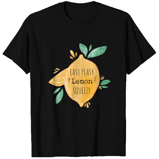 Easy Peasy Lemon Squeezy T Shirts