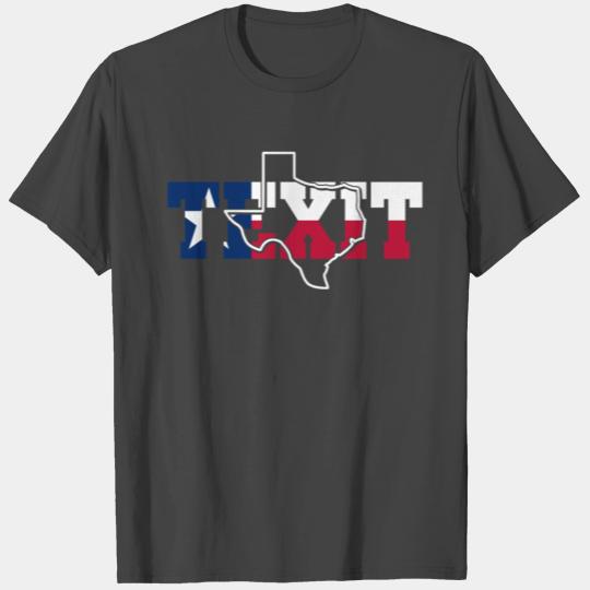 Texit Texas Exit Houston Republican Politics T Shirts