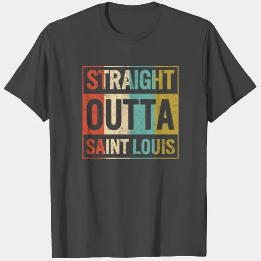 Straight Outta Saint Louis, St. Louis T Shirts,