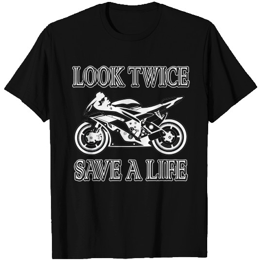 Look Twice Save A Life Motorcycle Bike Safety T Shirts