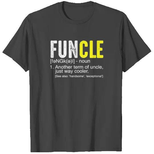Funcle Definition T Shirts Like A Dad Only Cooler