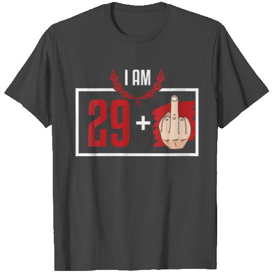 I Am 29 Plus Middle Finger 30Th Birthday 30 Years T Shirts