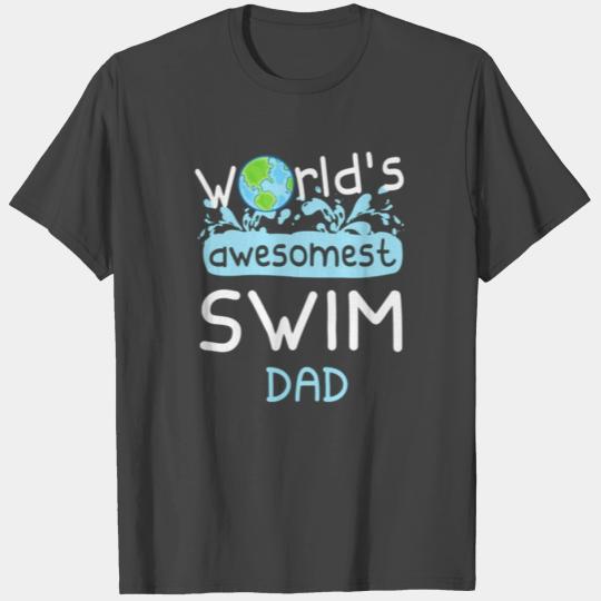 World's awesomest swim Dad T Shirts