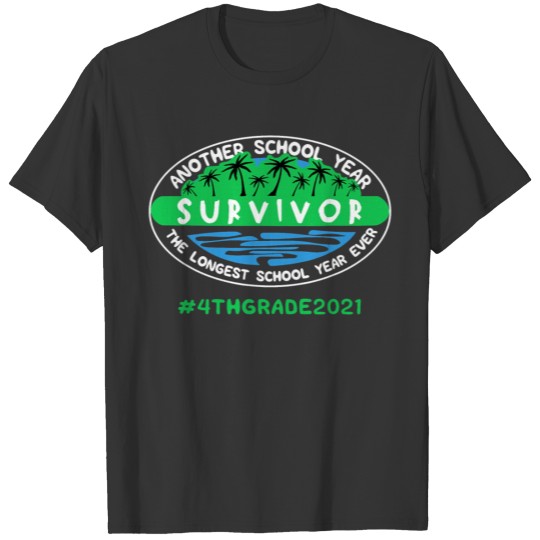 4th Grade 2021 Another School Year Survivor The T-shirt