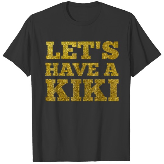 Lets Have a Kiki funny I LGBT Trans Gender 2 T-shirt