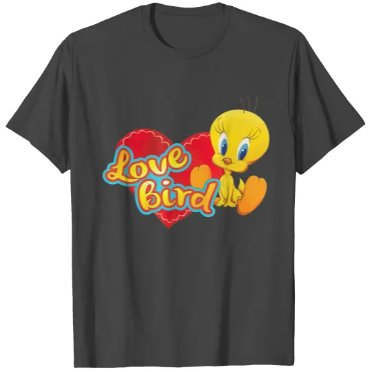 Tweety Love Bird Valentines Day T T Shirts