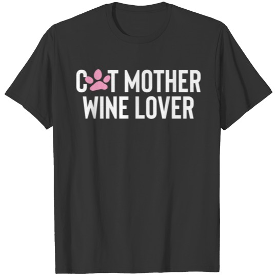 cat mother wine lover T Shirts