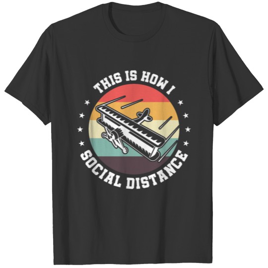 Airplane Pilot This is How I Social Distance T-shirt