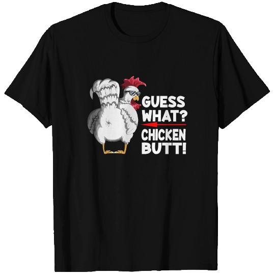 Guess What Chicken Butt Farm Chickens Chicken T Shirts