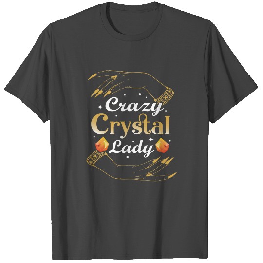 Crazy crystal lady T Shirts