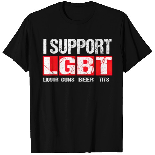 I Support LGBT Liquor Guns Beer Tits T T Shirts