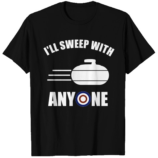 I'Ll Sweep With Anyone Fun Curling Gift T Shirts