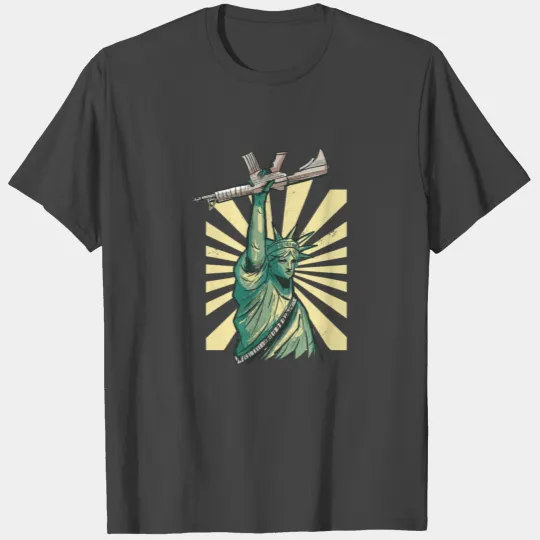 Statue of liberty with machine gun ar 15 T Shirts