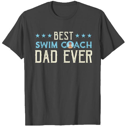 Swim Coaching Design for your Swim Teacher Dad T Shirts