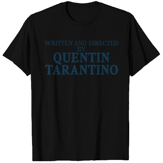 Written and Directed by Quentin Tarantino Meme T Shirts
