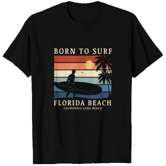 Born To Surf Florida California Surfing T Shirts