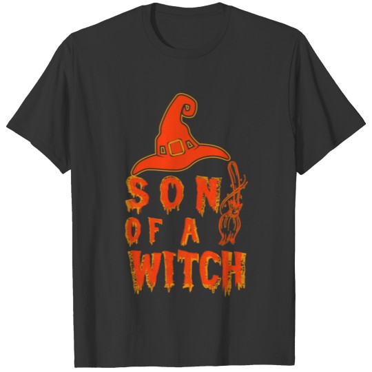 Son of a Witch T Shirts