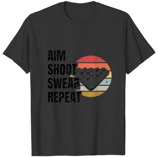 Aim Shoot Swear Repeat Vintage Pool Billiard T-shirt